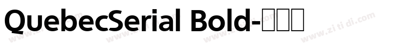 QuebecSerial Bold字体转换